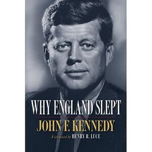 Why England Slept -- John F. Kennedy